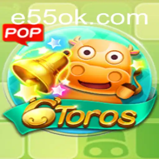 Descubra 6Toros: O Novo Fenômeno dos Jogos com E55.COM