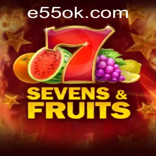 Descubra o Mundo Encantado de SevensFruits com E55.COM