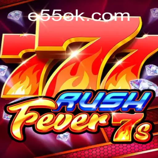 Descubra o Emocionante Mundo de RushFever7s: O Jogo Revolucionário de E55.COM